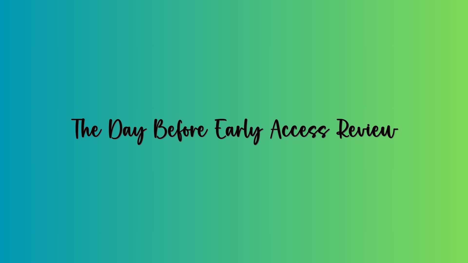 The Day Before Early Access Review